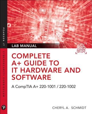 Complete CompTIA A+ Guide to IT Hardware and Software Lab Manual (Schmidt Cheryl A.)(Paperback / softback)