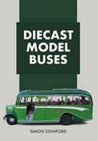 Diecast Model Buses (Stanford Simon)(Paperback / softback)