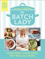 Batch Lady - Shop Once. Cook Once. Eat Well All Week. (Mulholland Suzanne)(Pevná vazba)