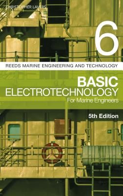 Reeds Vol 6: Basic Electrotechnology for Marine Engineers (Lavers Christopher (Senior Lecturer Britannia Royal Naval College UK))(Paperback / softback)