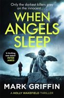When Angels Sleep - A gripping, nail-biting serial killer thriller (Griffin Mark)(Paperback / softback)