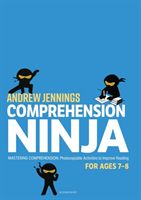 Comprehension Ninja for Ages 7-8 - Photocopiable comprehension worksheets for Year 3 (Jennings Andrew)(Paperback / softback)