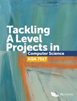 Tackling A Level Projects in Computer Science AQA 7517(Paperback / softback)