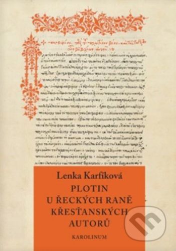 Plotin u řeckých raně křesťanských autorů - Lenka Karfíková