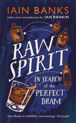 Raw Spirit - In Search of the Perfect Dram (Banks Iain)(Pevná vazba)