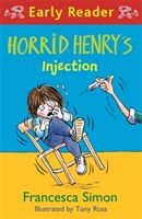 Horrid Henry Early Reader: Horrid Henry's Injection (Simon Francesca)(Paperback / softback)
