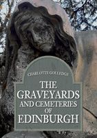 Graveyards and Cemeteries of Edinburgh (Golledge Charlotte)(Paperback / softback)