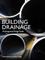 Building Drainage - An Integrated Design Guide (Adeyeye Kemi)(Paperback / softback)