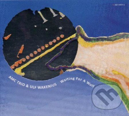 Amc Trio & Ulf Wakenius: Waiting For A Wolf - Amc Trio & Ulf Wakenius