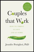 Couples That Work - How To Thrive in Love and at Work (Petriglieri Jennifer)(Paperback / softback)