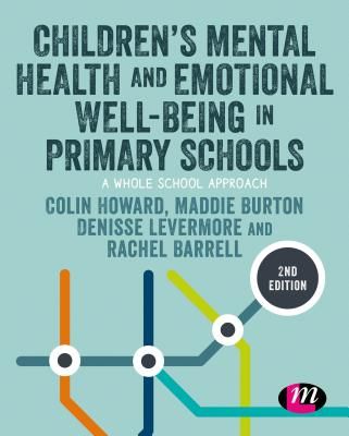 Children's Mental Health and Emotional Well-being in Primary Schools (Howard Colin)(Paperback / softback)