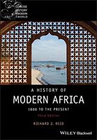 History of Modern Africa - 1800 to the Present (Reid Richard J.)(Paperback / softback)