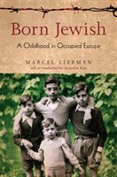 Born Jewish - A Childhood in Occupied Europe (Liebman Marcel)(Paperback / softback)
