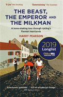 Beast, the Emperor and the Milkman - A Bone-shaking Tour through Cycling's Flemish Heartlands (Pearson Harry)(Paperback / softback)