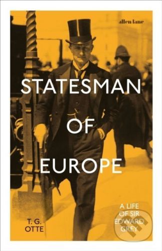 Statesman of Europe - T.G. Otte