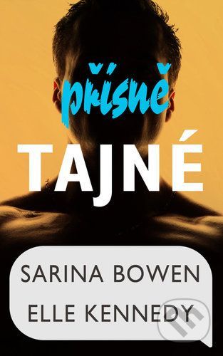 Přísně tajné - Elle Kennedy, Sarina Bowen