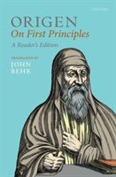Origen - On First Principles (Behr John (Dean and Professor of Patristics St Vladimir's Orthodox Theological Seminary New York and Metropolitan Kallistos Chair in Orthodox Theology Vrije Universiteit Amsterdam))(Paperback / softback)