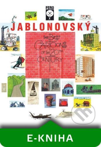 The Best Cartoons of the 20th Century - Fero Jablonovský