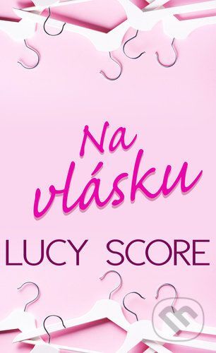 Na vlásku - Lucy Score