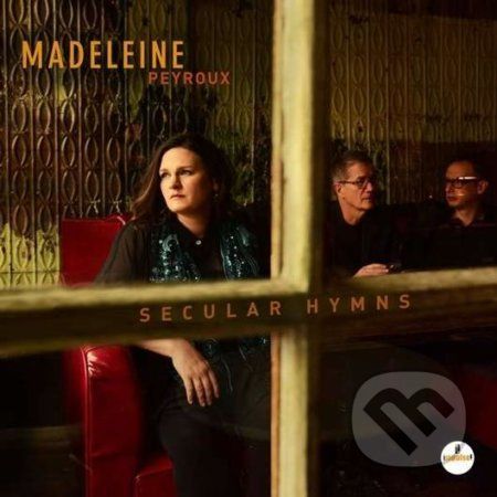 Madeleine Peyroux: Secular Hymns - Madeleine Peyroux
