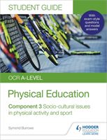 OCR A-level Physical Education Student Guide 3: Socio-cultural issues in physical activity and sport (Burrows Symond)(Paperback / softback)