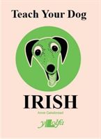Teach Your Dog Irish (Cakebread Anne)(Paperback / softback)