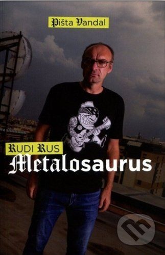 Metalosaurus - Pišta Vandal Chrappa