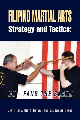 Filipino Martial Arts Strategy and Tactics: de-Fang the Snake (Rister Jon)(Paperback)