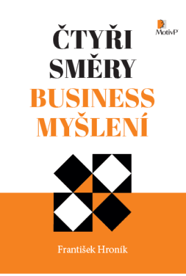 Čtyři směry business myšlení - František Hroník