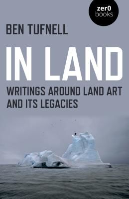 In Land - Writings around Land Art and its Legacies (Tufnell Ben)(Paperback / softback)