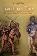 Barbarian Tides - The Migration Age and the Later Roman Empire (Goffart Walter)(Paperback)