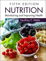 Nutrition - Maintaining and Improving Health (Webb Geoffrey P. (University of East London UK))(Paperback / softback)