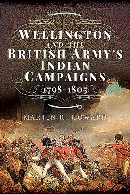 WELLINGTON & THE BRITISH ARMYS INDIAN CA (HOWARD MARTIN R)(Pevná vazba)