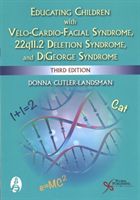 Educating Children with Velo-Cardio-Facial Syndrome, 22q11.2 Deletion Syndrome, and DiGeorge Syndrome (Cutler-Landsman Donna)(Paperback / softback)