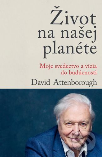 Život na našej planéte - David Attenborough