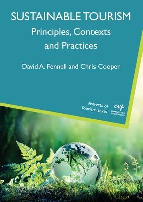 Sustainable Tourism - Principles, Contexts and Practices (Fennell David A.)(Paperback / softback)