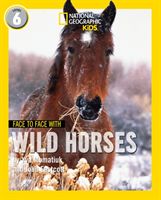 Face to Face with Wild Horses - Level 6 (Momatiuk Yva)(Paperback / softback)
