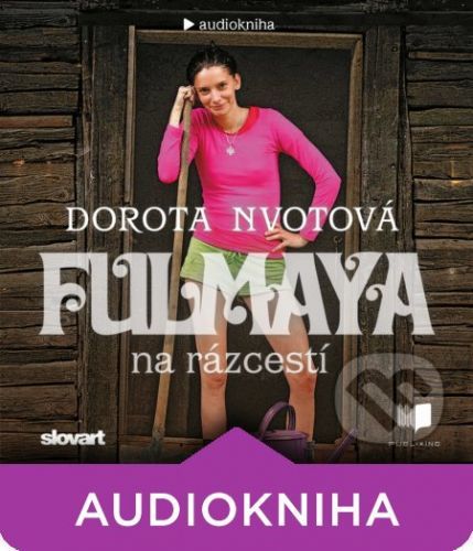 Audiokniha Fulmaya na rázcestí - Dorota Nvotová