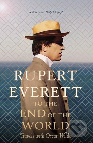 To the End of the World - Rupert Everett
