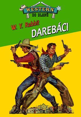 Darebáci - W.Y. Rabbit - e-kniha