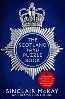 Scotland Yard Puzzle Book - Crime Scenes, Conundrums and Whodunnits to test your inner detective (McKay Sinclair)(Paperback / softback)