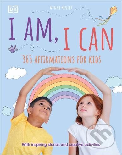 I Am, I Can - Wynne Kinder
