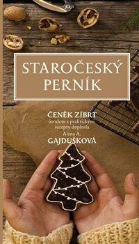 Staročeský perník - Čeněk Zíbrt, Alena Anežka Gajdušková