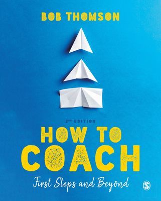 How to Coach: First Steps and Beyond (Thomson Bob)(Paperback / softback)