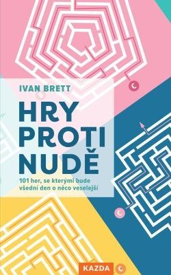 Hry proti nudě - Brett Ivan - e-kniha