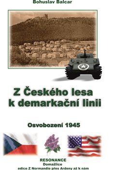 Z Českého lesa k demarkační linii - Balcar Bohuslav, Brožovaná