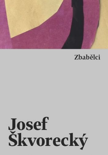 Zbabělci - Škvorecký Josef, Vázaná