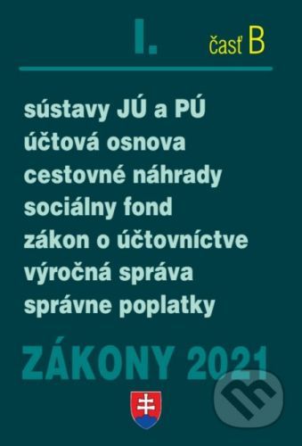 Zákony 2021 I/B - Účtovné zákony - Kolektív autorov