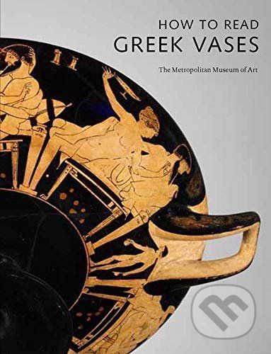 How to Read Greek Vases - Joan R. Mertens