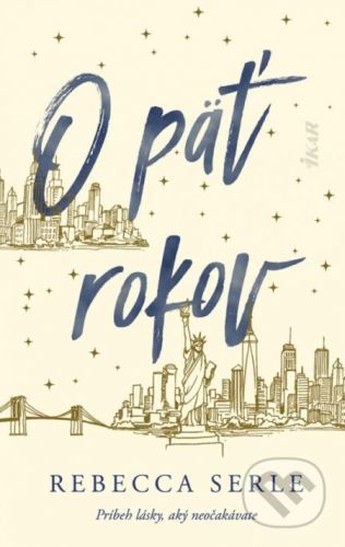 O päť rokov - Rebecca Serle